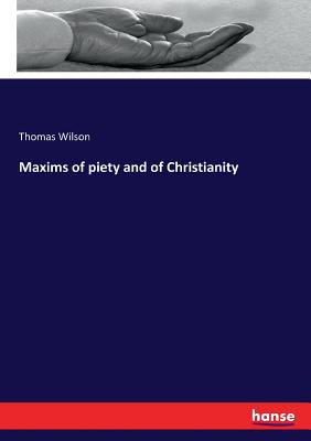 Maxims of piety and of Christianity - Wilson, Thomas