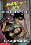 Maximum Boy Starring in Superhero or Super Thief