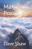 Maximum Possible Life