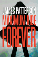 Maximum Ride Forever