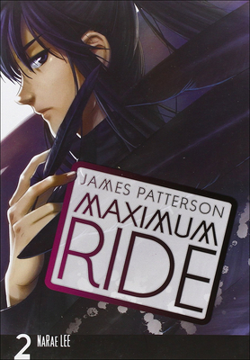 Maximum Ride Manga, Volume 2 - Lee, Narae, and Patterson, James