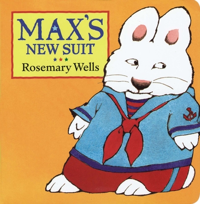 Max's New Suit - Wells, Rosemary