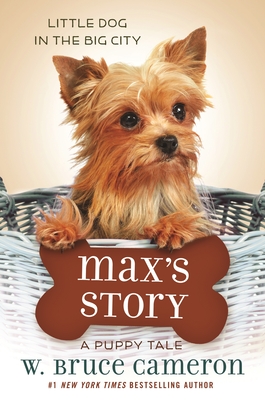 Max's Story: A Puppy Tale - Cameron, W Bruce