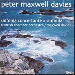 Maxwell Davies: Sinfonia Concertante; Sinfonia - David Nicholson (flute); Gareth Newman (bassoon); Lewis Morrison (clarinet); Robert Cook (french horn); Robin Miller (oboe);...