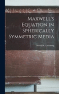 Maxwell's Equation in Spherically Symmetric Media