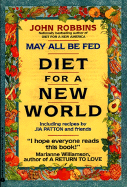 May All Be Fed: 'A Diet for a New World: Including Recipes by Jia Patton and Friends