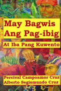 May Bagwis Ang Pagibig: At Iba Pang Kuwento