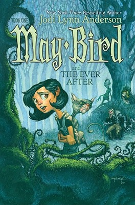 May Bird and the Ever After - Anderson, Jodi Lynn