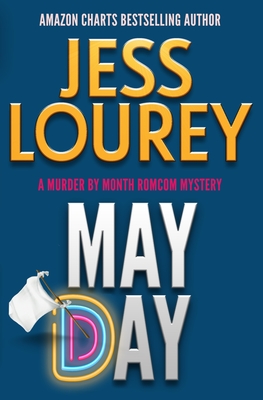 May Day: A Romcom Mystery - Lourey, Jess