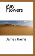 May Flowers - Harris, James