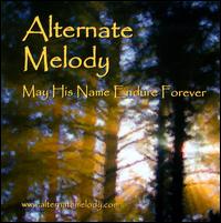 May His Name Endure Forever - Alternate Melody