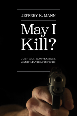 May I Kill? - Mann, Jeffrey K