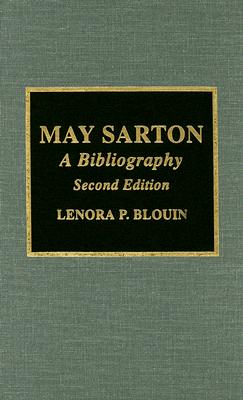 May Sarton: A Revised Bibliography - Blouin, Lenora P, and Hunting, Constance