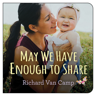 May We Have Enough to Share - Van Camp, Richard