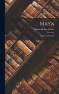 Maya: A Story of Yucatan