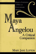 Maya Angelou: A Critical Companion
