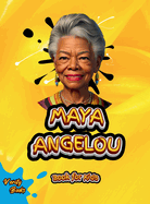 Maya Angelou Book for Kids: The biography of th great American memoirist, poet, and civil rights activist for kids.