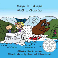 Maya & Filippo Visit a Glacier - Rutkowska, Alinka