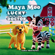 Maya Moo: Lucky visits the Doctor