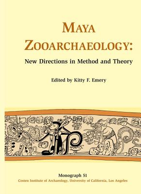 Maya Zooarchaeology - Emery, Kitty F