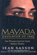 Mayada, Daughter of Iraq: One Woman's Survival Under Saddam Hussein - Sasson, Jean P