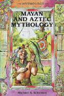 Mayan and Aztec Mythology