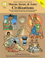 Mayan, Incan, & Aztec Civilizations, Grades 5 - 8