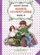 Maya's Adventures Book 4