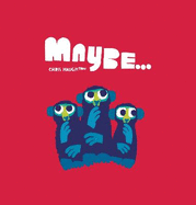 Maybe...: A laugh-out-loud tale of mischievous little monkeys from the winner of the Oscar's Book Prize