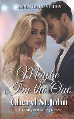 Maybe I'm the One: (Aspen Gold Series 17) - St John, Cheryl