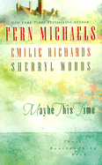 Maybe This Time - Michaels, Fern, and Richards, Emilie, and Woods, Sherryl