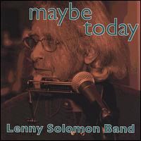 Maybe Today - Lenny Solomon
