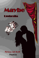 Maybe: Umbrella