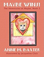 Maybe Wins!: The Adventures of Maybe, Book 1
