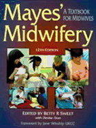 Mayes' Midwifery: A Textbook for Midwifery - Sweet, Betty R