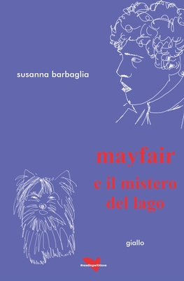 mayfair e il mistero del lago - Barbaglia, Susanna