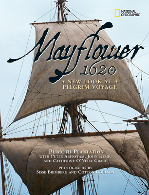 Mayflower 1620: A New Look at a Pilgrim Voyage - Grace, Catherine O'Neill, and Arenstam, Peter, and Brimberg, Sisse