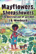 Mayflowers, Sheepshowers: The Destruction of an Eden