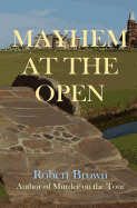 Mayhem at the Open