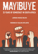 Mayibuye: 25 Years of Democracy in South Africa