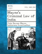 Mayne's Criminal Law of India.