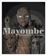 Mayombe: Ritual Statues from Congo