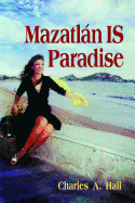 Mazatlan Is Paradise