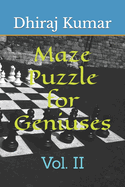 Maze Puzzle for Geniuses: Vol. II