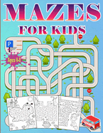 Mazes For Kids Ages 4-8: Puzzle book for Kids ages 3-5,6-8 Fun and Challenging Mazes for Boys and Girls Workbook for Children: Games and Problem-Solving