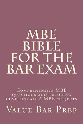 MBE Bible For The Bar Exam: Comprehensive MBE questions and tutoring covering all 6 MBE subjects - Prep, Value Bar