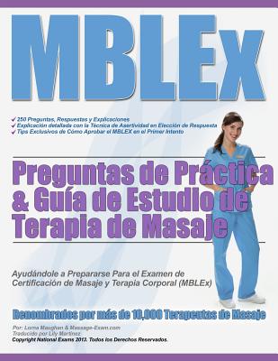 MBLEx Preguntas de Prctica & Gu?a de Estudio de Terapia de Masaje - Martinez, Lily (Translated by), and Maughan, Lorna