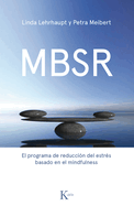 Mbsr: El Programa de Reducci?n de Estr?s Basado En El Mindfulness
