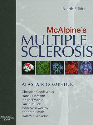 McAlpine's Multiple Sclerosis - Compston, Alastair, PhD, Frcp, and Lassmann, Hans, MD, and Wekerle, Hartmut, PhD, MD