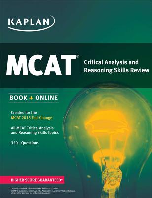MCAT Critical Analysis and Reasoning Skills Review - Kaplan